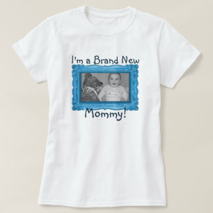 Brand New Mummy shirt