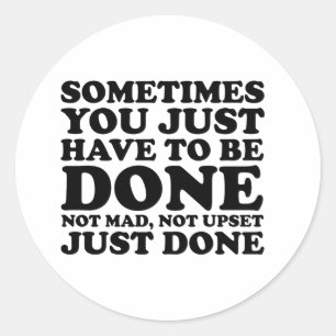 Brand: Relatable Mood Saying Not Mad Not Upset Ju Classic Round Sticker