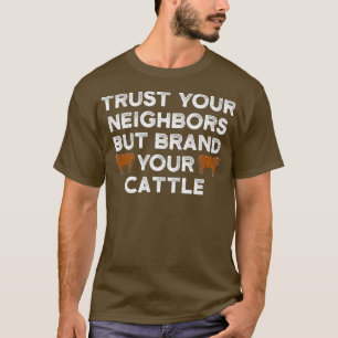 Brand Your Cattle Lifestock Farming Lover Cattle T-Shirt