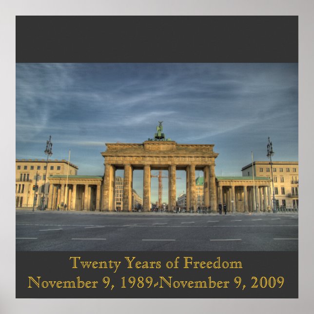 BrandenburgerTOR_16b, Twenty Years of FreedomNo... Poster (Front)