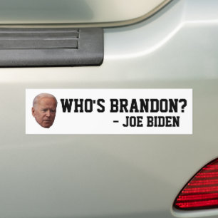 BRANDON? JOE BIDEN BUMPER STICKERS