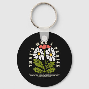 Brandon Thats Who I Praise Jesus Christian Lake Me Key Ring