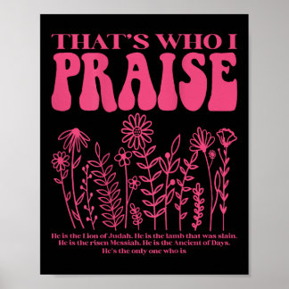 Brandon Thats Who I Praise Jesus Christian Lake Me Poster