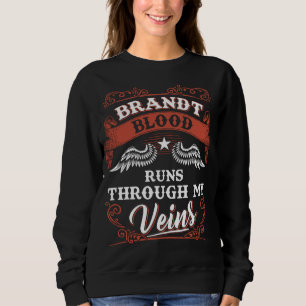 Brandt blood runs through my veins family christma sweatshirt