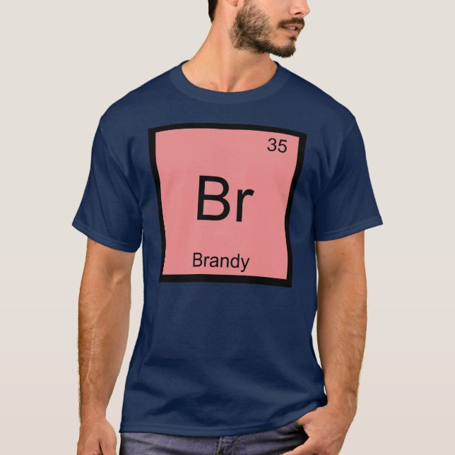 Brandy Name Chemistry Element Periodic Table T-Shirt (Front)