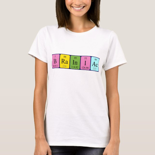 Braniac periodic table name shirt (Front)