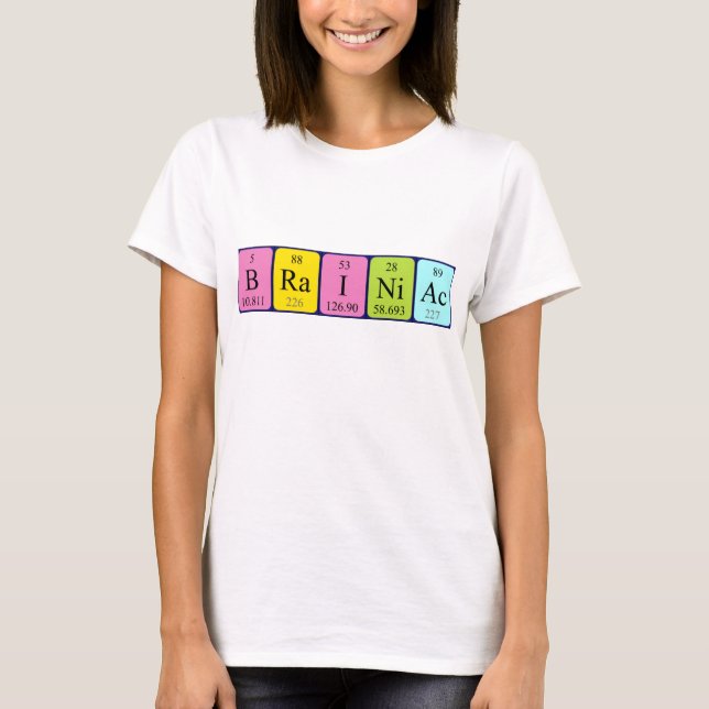 Braniac periodic table name shirt (Front)