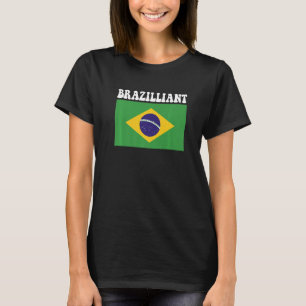 Brasil Brazilliant Brazil Brasileira Brasileiro T-Shirt