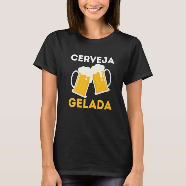 Brasil Cerveja Gelada Brazilian Root Brasileiro T-Shirt (Front)
