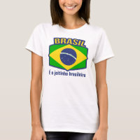 Brasil flag É o jeitinho brasileiro t-shirt