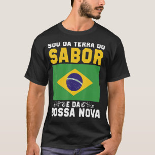 Brasil Sou Da Terra Do Samba E Da Bossa Nova Bra T-Shirt