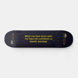 Brass Balls Skateboard