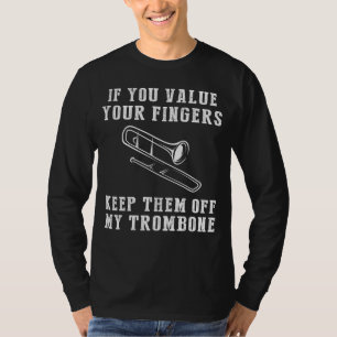 Brass of Laughs - Keep Off My Trombone Funny Tee &