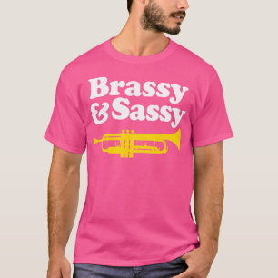 Brassy And Sassy Trumpet T-Shirt