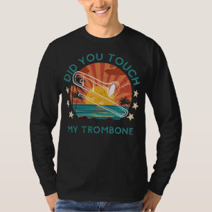 Brassy Banter: Did You Touch My Trombone? T-Shirt