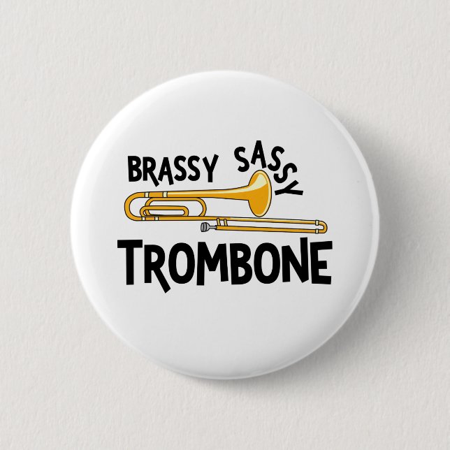 Brassy Sassy Trombone 6 Cm Round Badge (Front)