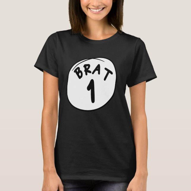 Brat 1, Trouble 1, Brat One, Trouble One Matching  T-Shirt (Front)