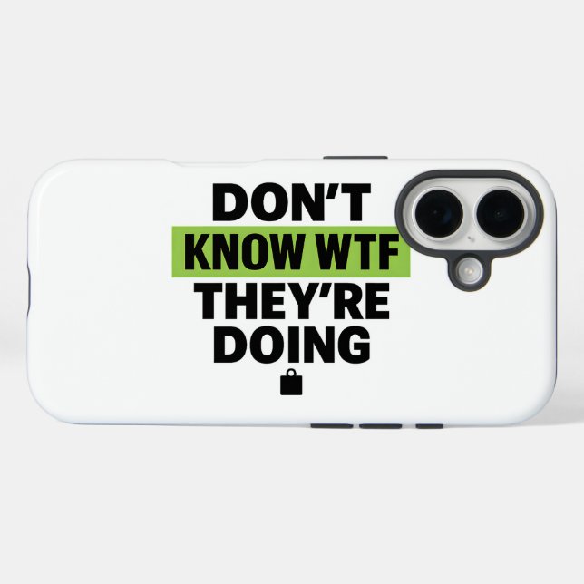Brat Green Design – Don’t Know WTF They’re Doing Case-Mate iPhone Case (Back (Horizontal))