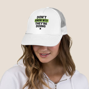 Brat Green Design – Don’t Know WTF They’re Doing Trucker Hat