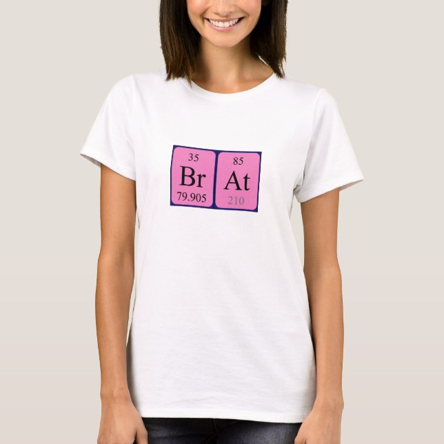 Brat periodic table name shirt (Front)