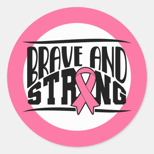 Brave and strong pink ribbon cancer symbol event classic round sticker (Front)