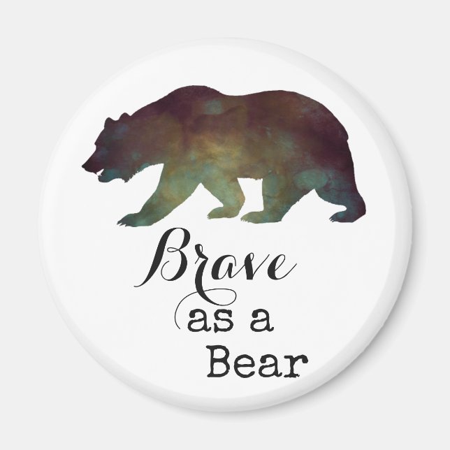 Brave as a Bear Watercolor Typography Magnet (Front)