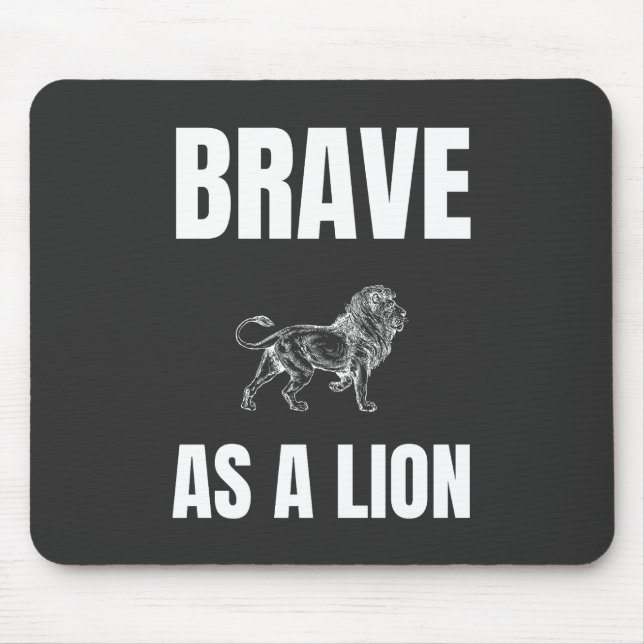 Brave as a Lion Mouse Mat (Front)