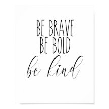 brave, bold, kind office all decoration, decor
