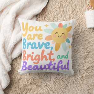 Brave Bright Beautiful Message for Little Ones Cushion