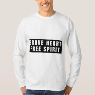 Brave Heart and Free Spirit Text Design T-Shirt