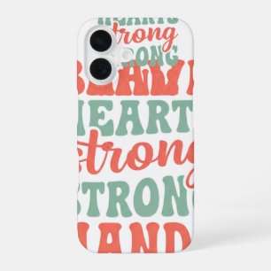 Brave hearts, strong hands* iPhone 16 case