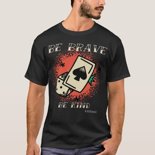 Brave Kind Tattoos Vintage Designs 1 T-Shirt (Front)