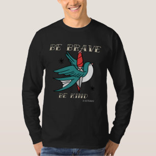 Brave Kind Tattoos Vintage Designs 2 T-Shirt