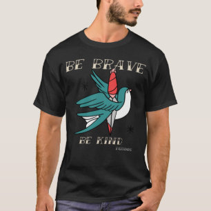 Brave Kind Tattoos Vintage Designs 2 T-Shirt