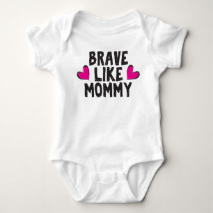 Brave Like Mummy Baby Bodysuit