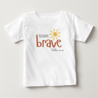 brave little one Baby T-Shirt cute summer sun