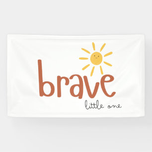 brave little one Banner Large Indoor Sign cute