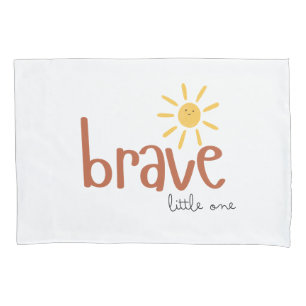 brave little one Pillowcase cute sun