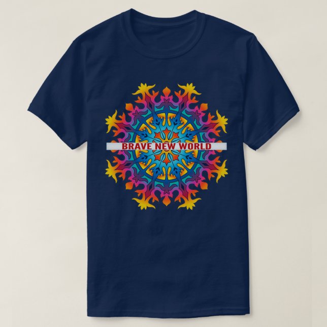 Brave New World Mandala 1 T-Shirt (Design Front)