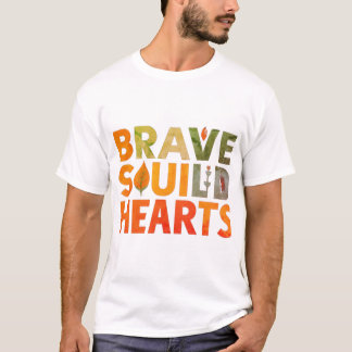 Brave Souls United Hearts" T-Shirt