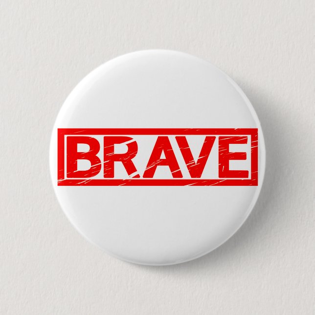 Brave Stamp 6 Cm Round Badge (Front)