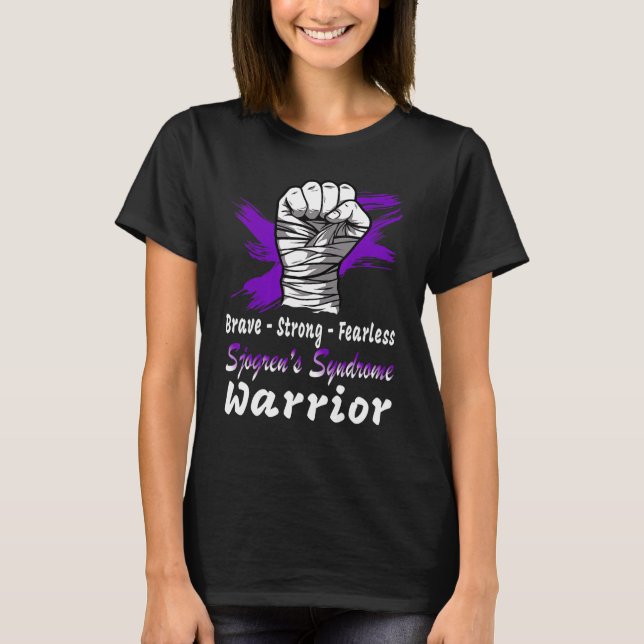 Brave Strong Fearless Sjogrenu2019s Syndrome Warri T-Shirt (Front)