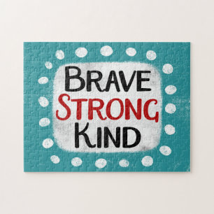 Brave Strong Kind Jigsaw Puzzle