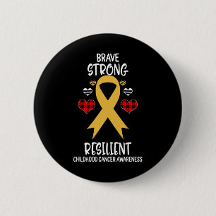 Brave Strong Resilient Childhood Cancer Awareness 6 Cm Round Badge