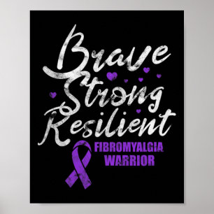 Brave Strong Resilient Fibro Awareness Grunge Poster