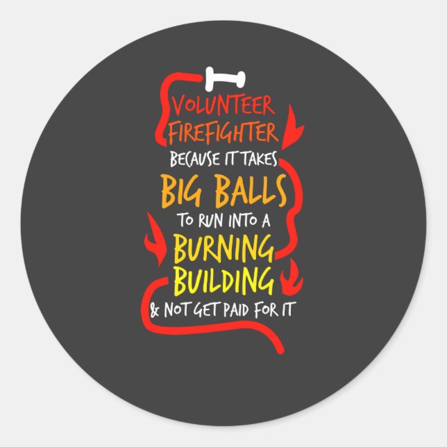 Brave Volunteer Firefighter Classic Round Sticker (Front)