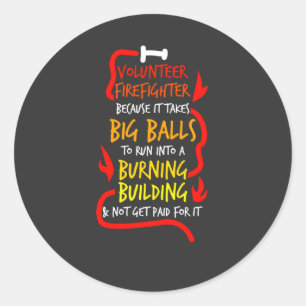 Brave Volunteer Firefighter Classic Round Sticker