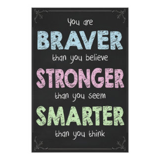 Braver, Stronger, Smarter Inspirational Poster