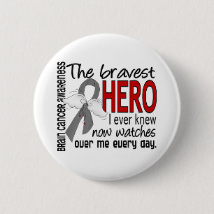 Bravest Hero I Ever Knew Brain Cancer 6 Cm Round Badge