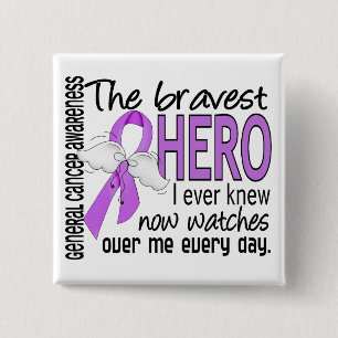 Bravest Hero I Ever Knew General Cancer 15 Cm Square Badge